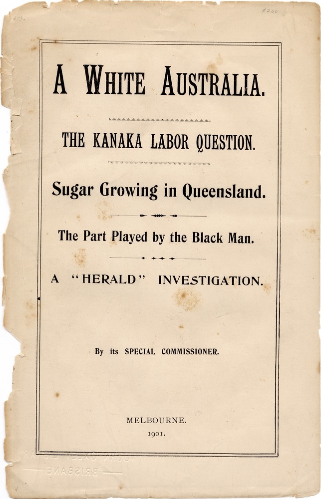 Cover: A White Australia: the Kanaka Labor Question…Melbourne 1901,  John Oxley Library, State Library of Queensland. 