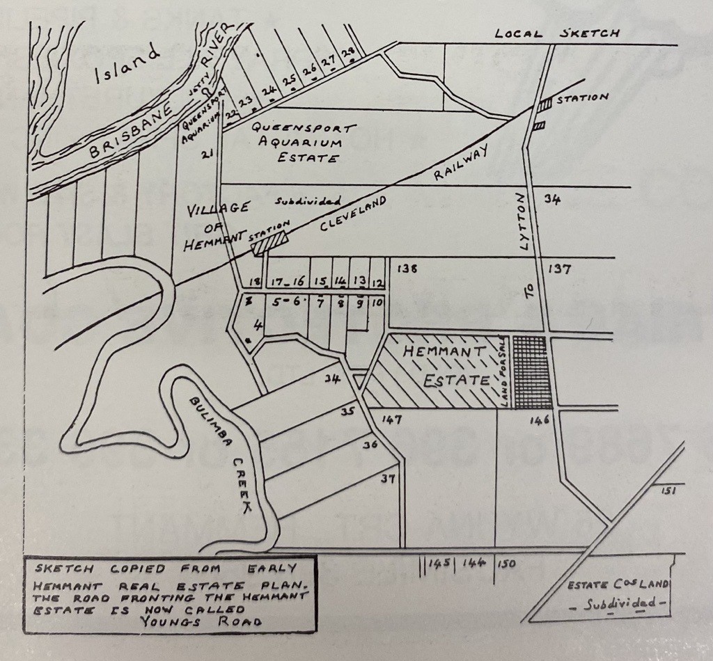 A hand-drawn map depicting an early real estate plan for Hemmant, showing numbered plots and estate boundaries. The Brisbane River and Bulimba Creek are marked, along with areas labeled "Queensport Aquarium Estate" and "Hemmant Estate." Roads and railway lines are indicated, including the Cleveland and Lytton routes. A note mentions the map is copied from an early plan and references Youngs Road.
