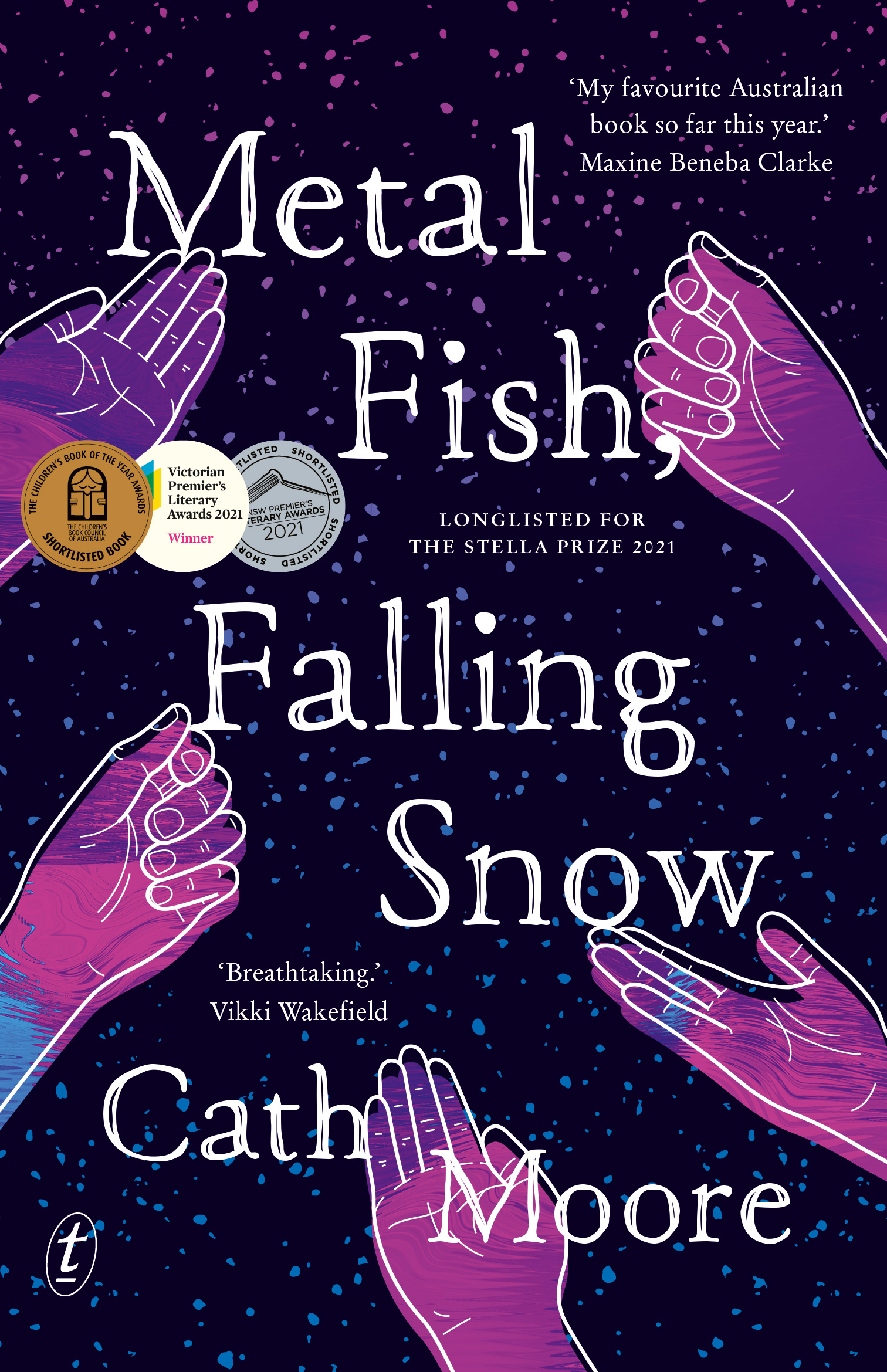Metal Fish, Falling Snow by Cath Moore (Text Publishing)