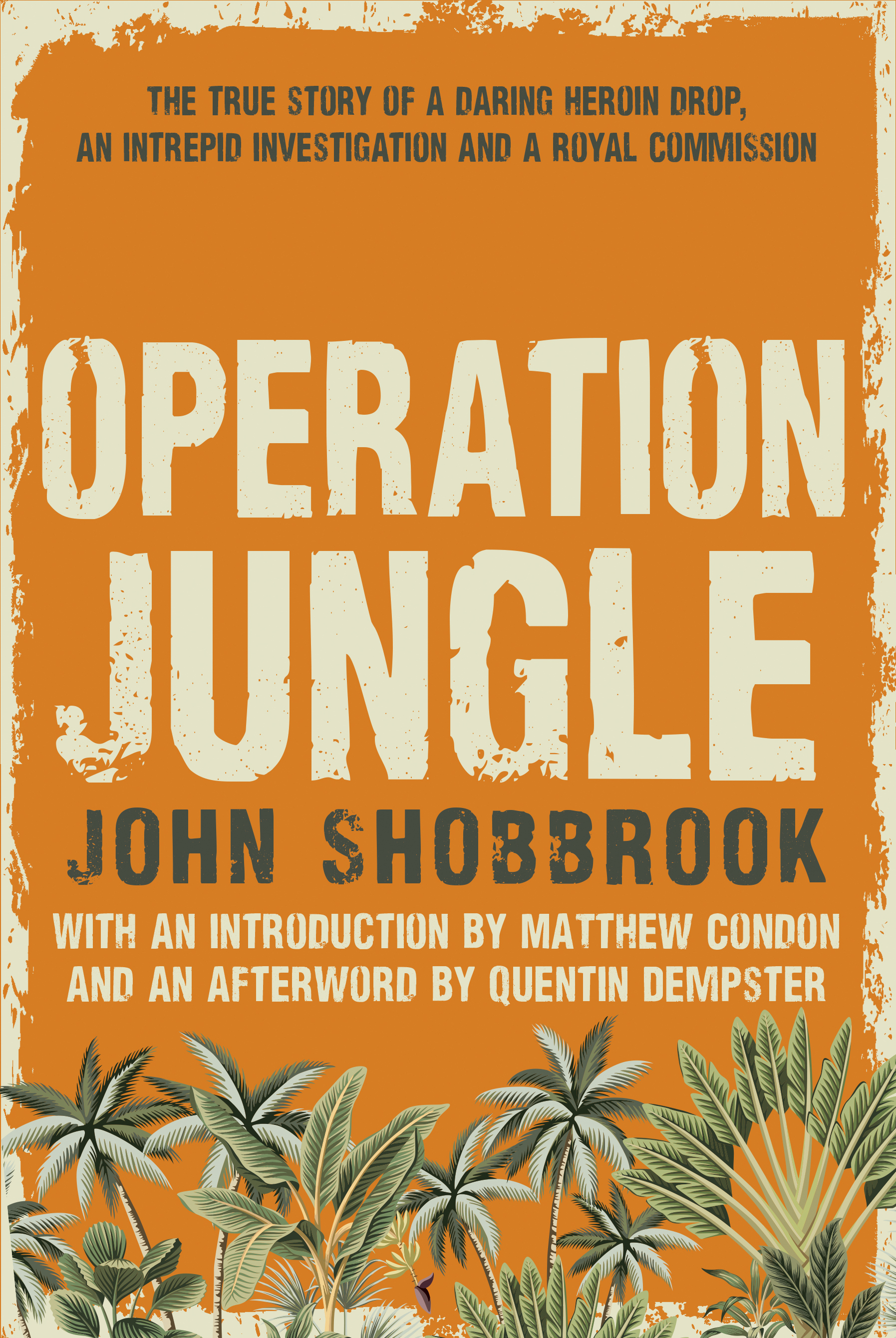 Cover of Operation Jungle by John Shobbrook. The book is orange with palm trees along the bottom and a 'frayed' look to the lettering