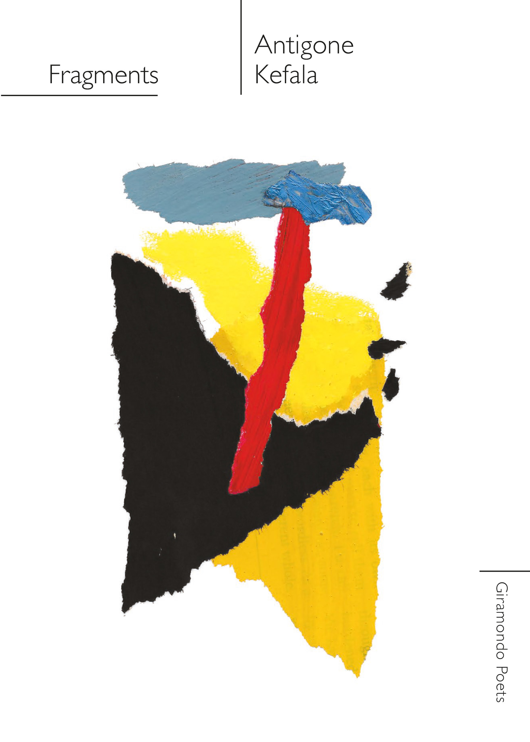 The cover of the poetry collection Fragments by Antigone Kefala. Brushtrokes of yellow, blue and black are on a white backround.