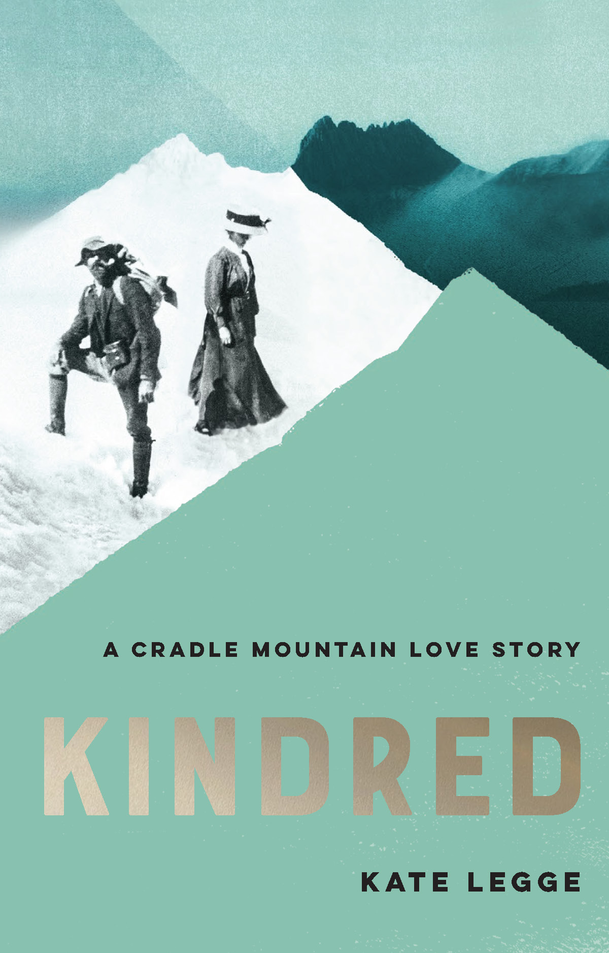Kindred: A Cradle Mountain Love Story by Kate Legge (MUP)
