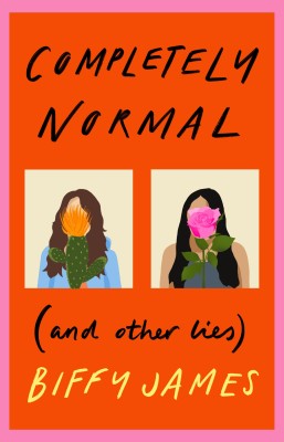 Cover of Completely Normal (and Other Lies) by Biffy James which is red and pink with two illustrations of women and plants over their faces