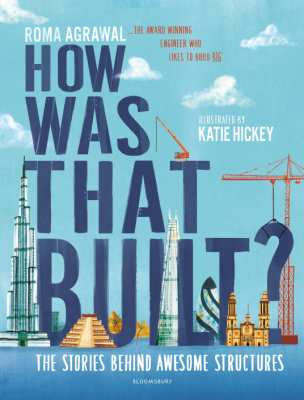How Was That Built? The Stories Behind Awesome Structures illustrated book cover.