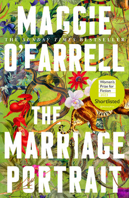 Cover of The Marriage Portrait by Maggie O'Farrell, which is bright green with illustrations of flowers, snakes, birds and a tiger