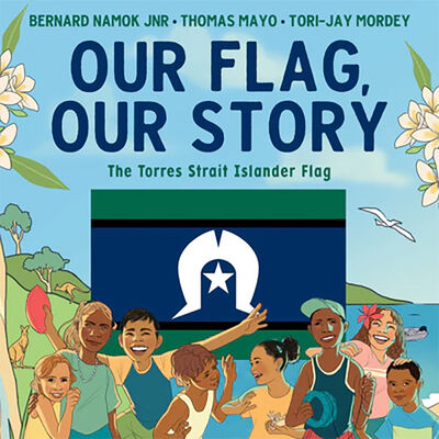 Book cover of Our Flag, Our Story: The Torres Strait