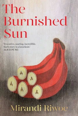 The cover of The Burnished Sun by Mirandi Riwoe which shows a bunch of red and yellow bananas