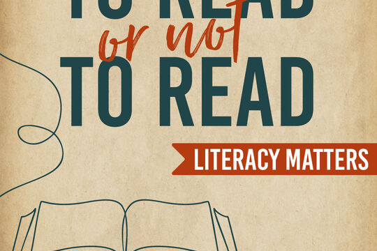 Poster for Library and Information Week 2025 with words To read or not to read, Literacy matters, Library and Information Week 28 July to 3 August 2025