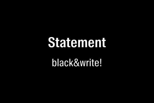 Statement: black&write!