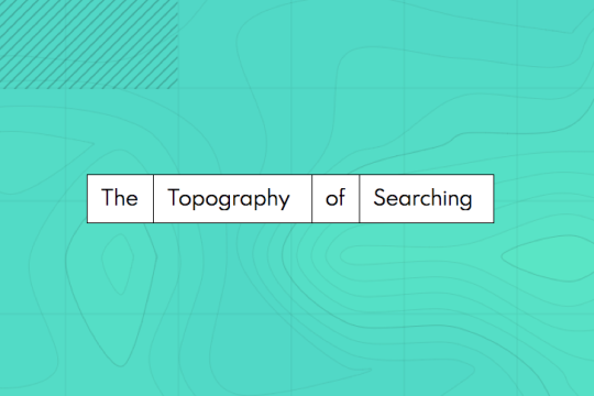 Topographic map with the words The Topography of Searching