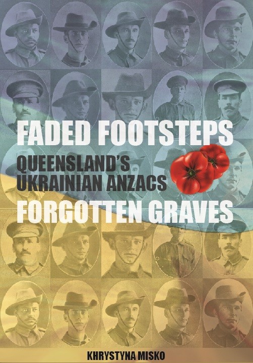 Faded footsteps, forgotten graves: Queensland's Ukrainian Anzacs by Khrystyna Misko