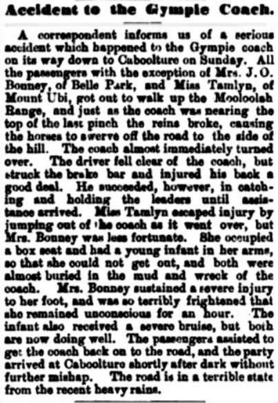 Accident to the Gympie Coach. The Queenslander (Brisbane, Qld. : 1866 - 1939) 27 April 1889, p. 775. 